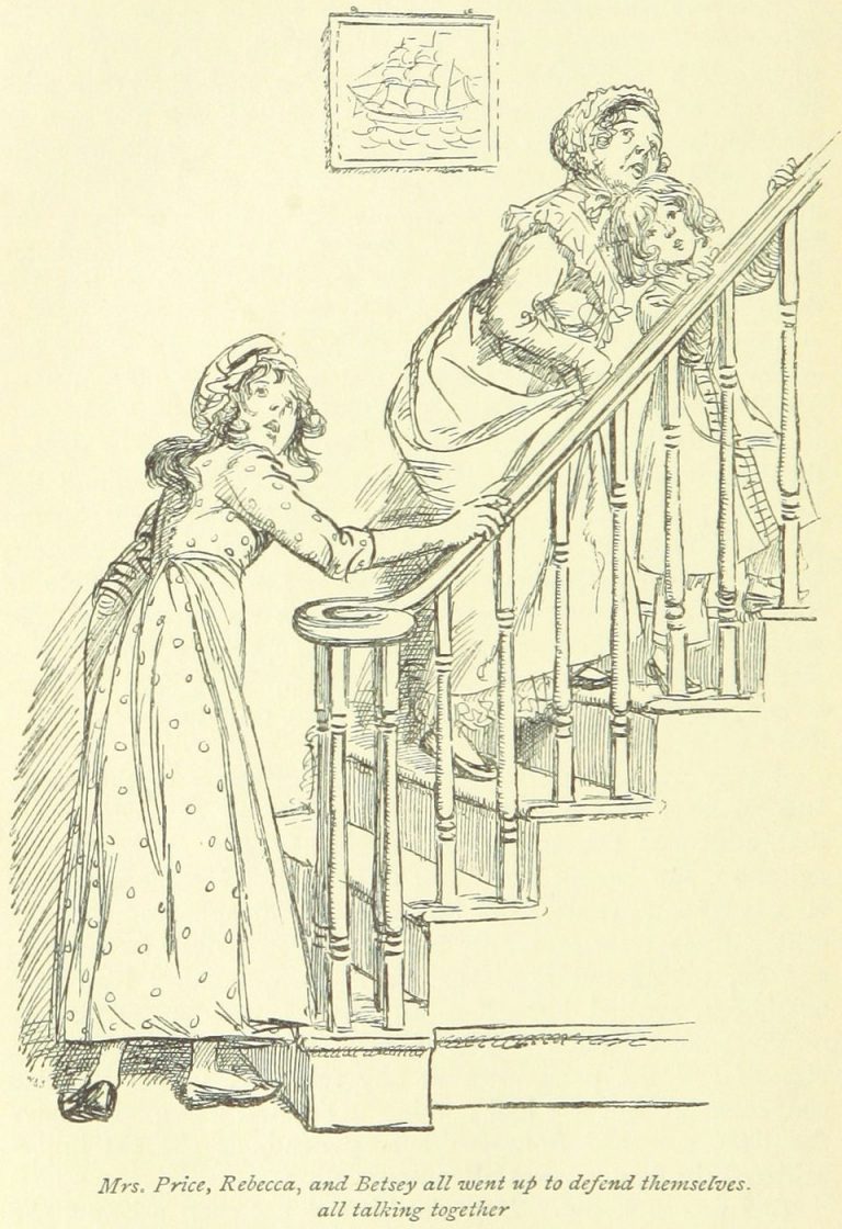 Jane Austen Mansfield Park - Mrs. Price, Rebecca, and Betsey all went up to defend themselves, all talking together