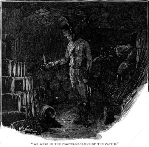 How The Brigadier Came To The Castle Of Gloom We were in the powder-magazine of the Castle